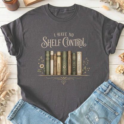 I Have No Shelf Control Bookish T-Shirt