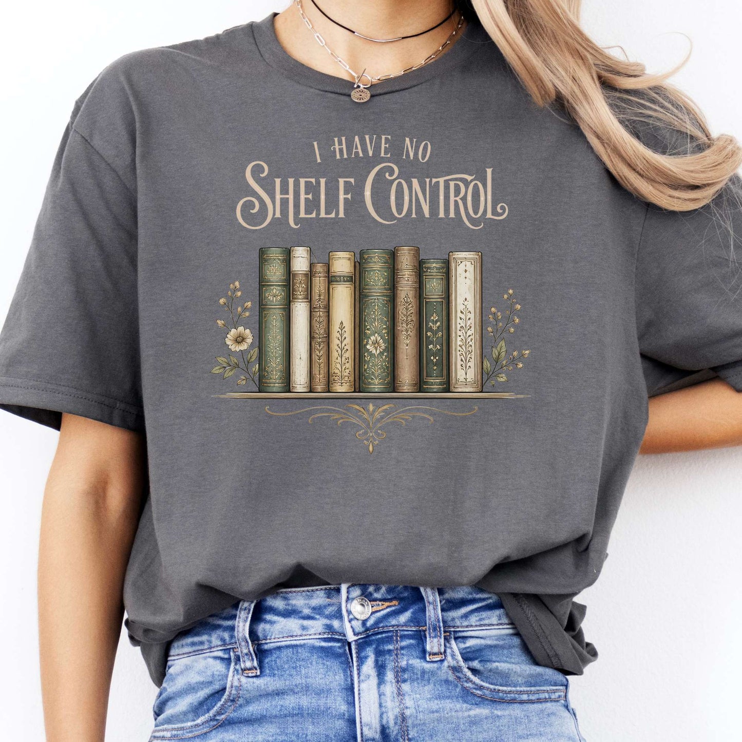I Have No Shelf Control Bookish T-Shirt