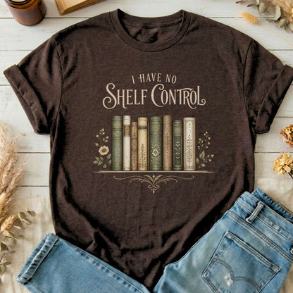 I Have No Shelf Control Bookish T-Shirt