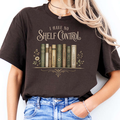 I Have No Shelf Control Bookish T-Shirt
