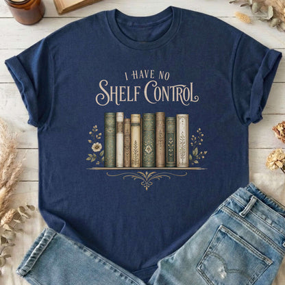 I Have No Shelf Control Bookish T-Shirt