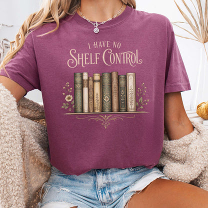 I Have No Shelf Control Bookish T-Shirt