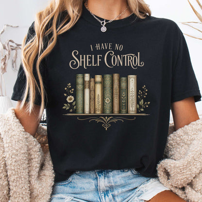 I Have No Shelf Control Bookish T-Shirt