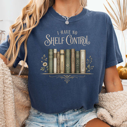 I Have No Shelf Control Bookish T-Shirt