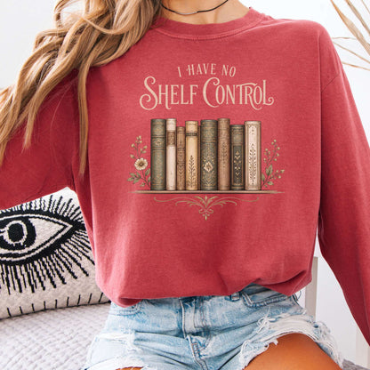 I Have No Shelf Control Bookish Long Sleeve