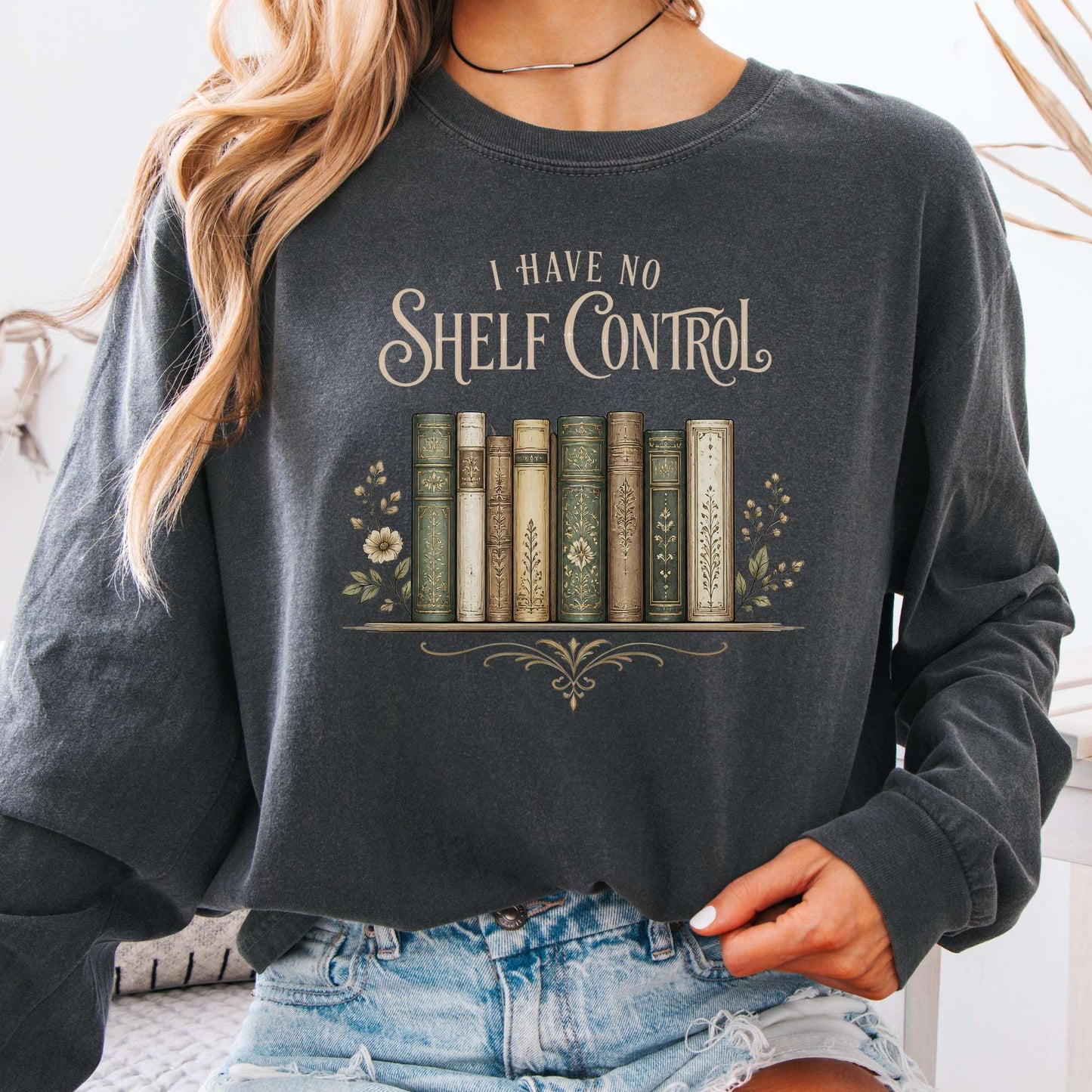 I Have No Shelf Control Bookish Long Sleeve