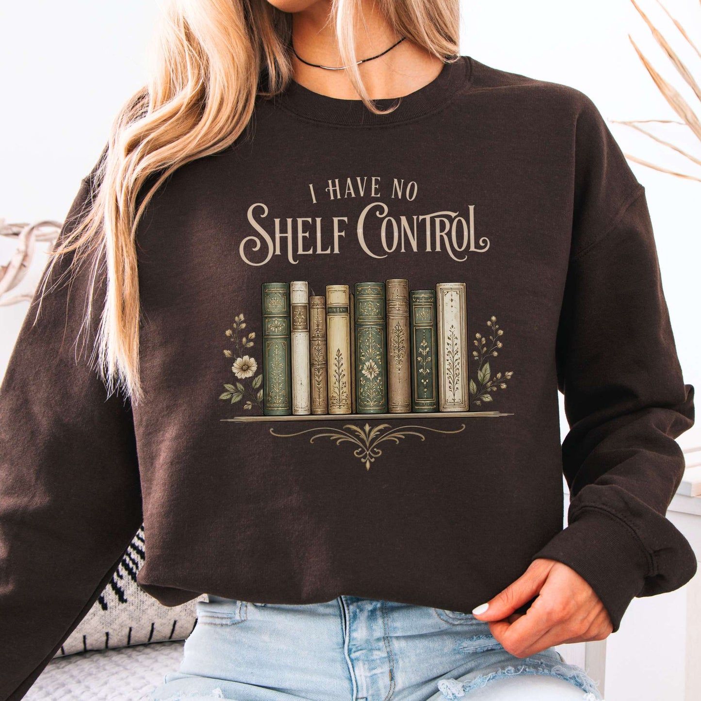 I Have No Shelf Control Bookish Sweatshirt