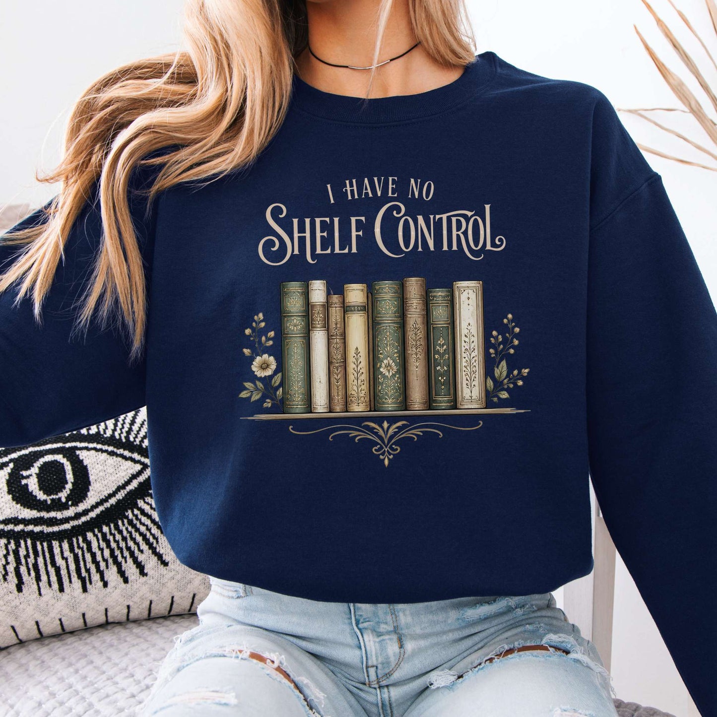 I Have No Shelf Control Bookish Sweatshirt