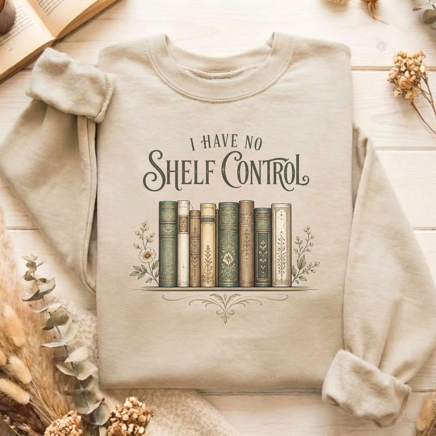 I Have No Shelf Control Bookish Sweatshirt