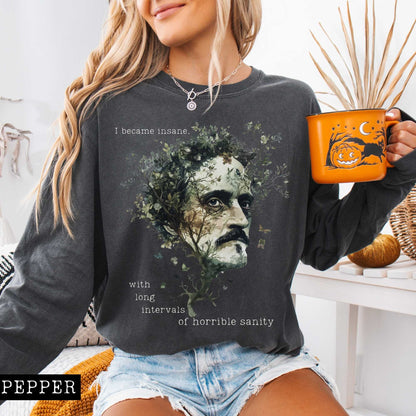 I Became Insane Edgar Allan Poe Long Sleeved Shirt