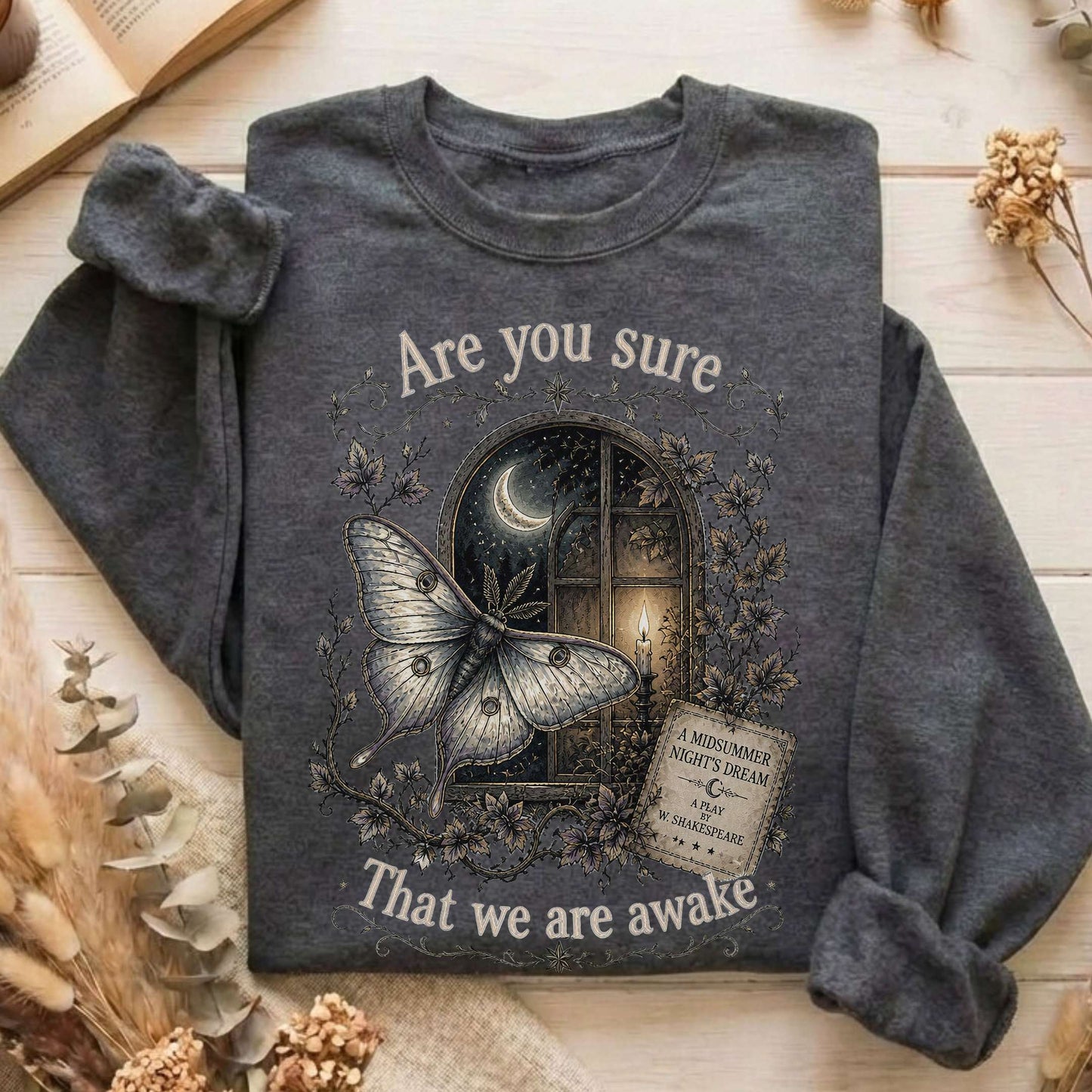 Are You Sure That We Are Awake A Midsummer Night's Dream Shakespeare Sweatshirt