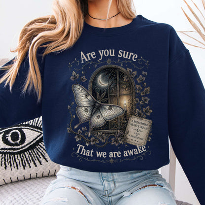Are You Sure That We Are Awake A Midsummer Night's Dream Shakespeare Sweatshirt