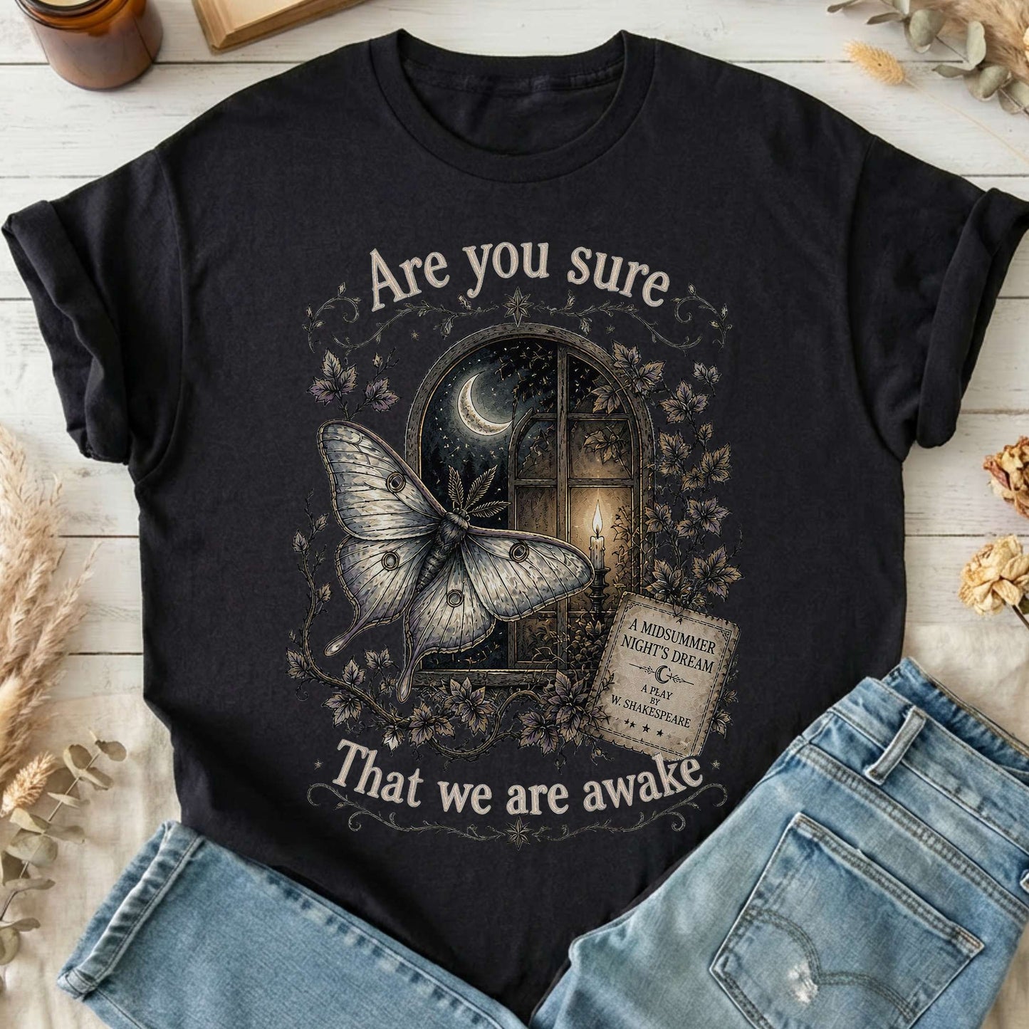 Are You Sure That We Are Awake A Midsummer Night's Dream Shakespeare T-Shirt