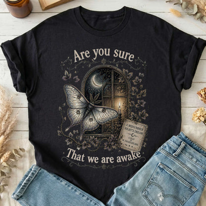 Are You Sure That We Are Awake A Midsummer Night's Dream Shakespeare T-Shirt