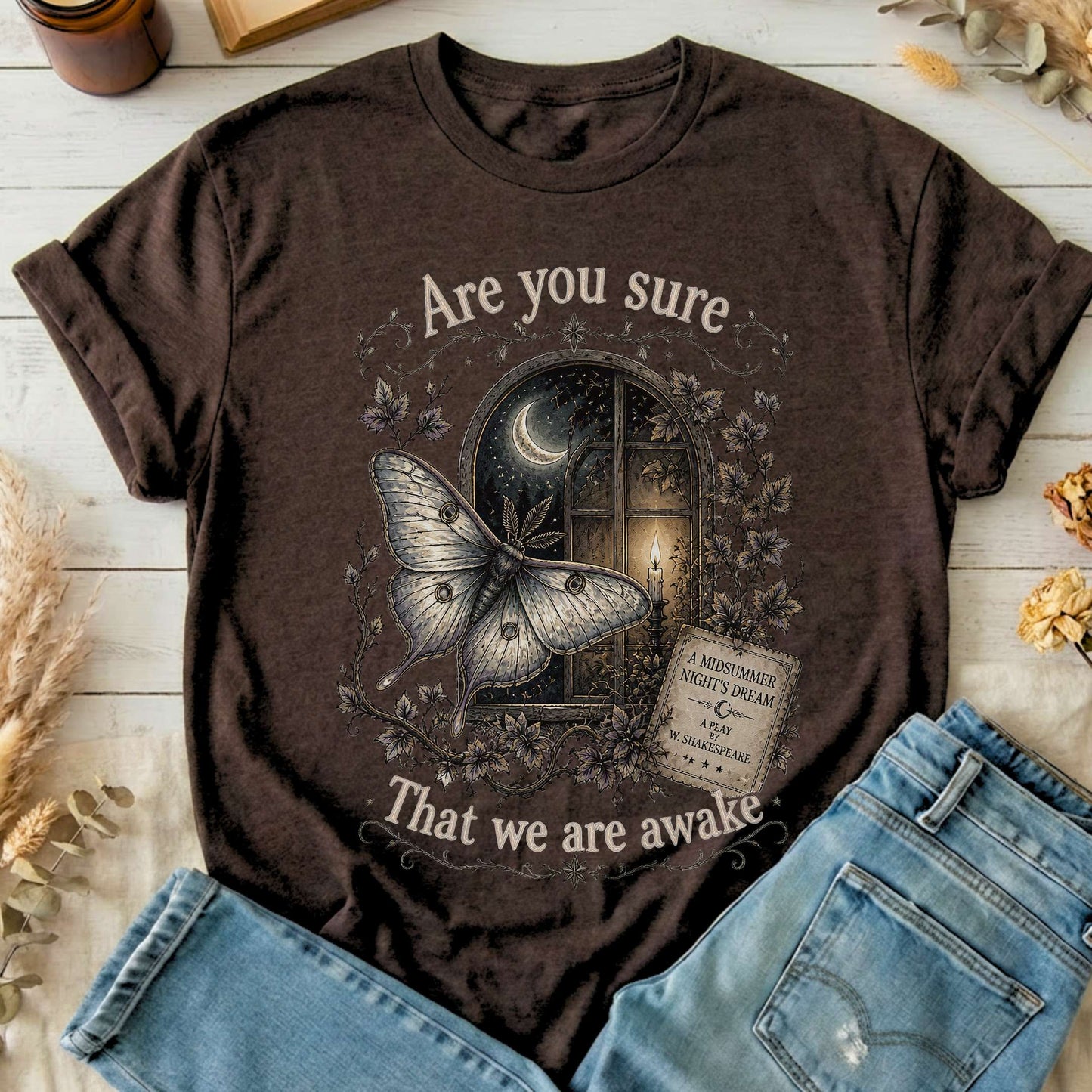 Are You Sure That We Are Awake A Midsummer Night's Dream Shakespeare T-Shirt