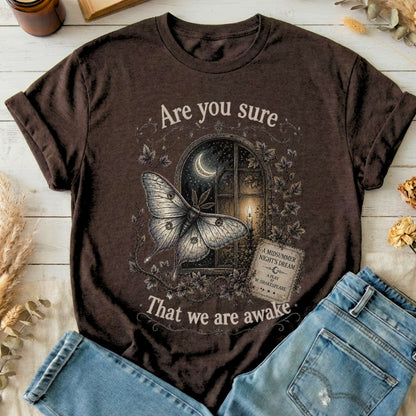 Are You Sure That We Are Awake A Midsummer Night's Dream Shakespeare T-Shirt