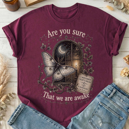 Are You Sure That We Are Awake A Midsummer Night's Dream Shakespeare T-Shirt