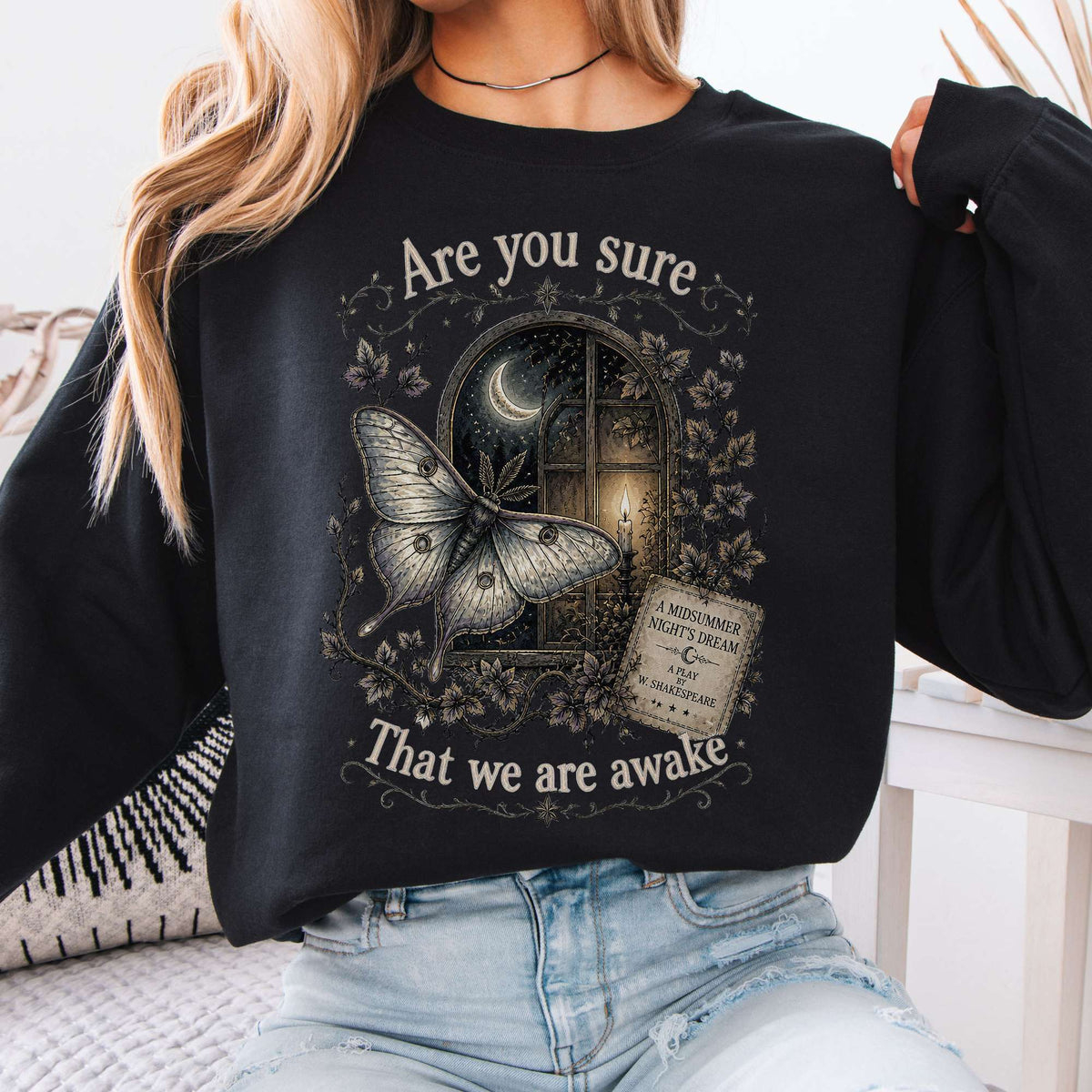 Are You Sure That We Are Awake A Midsummer Night's Dream Shakespeare Sweatshirt