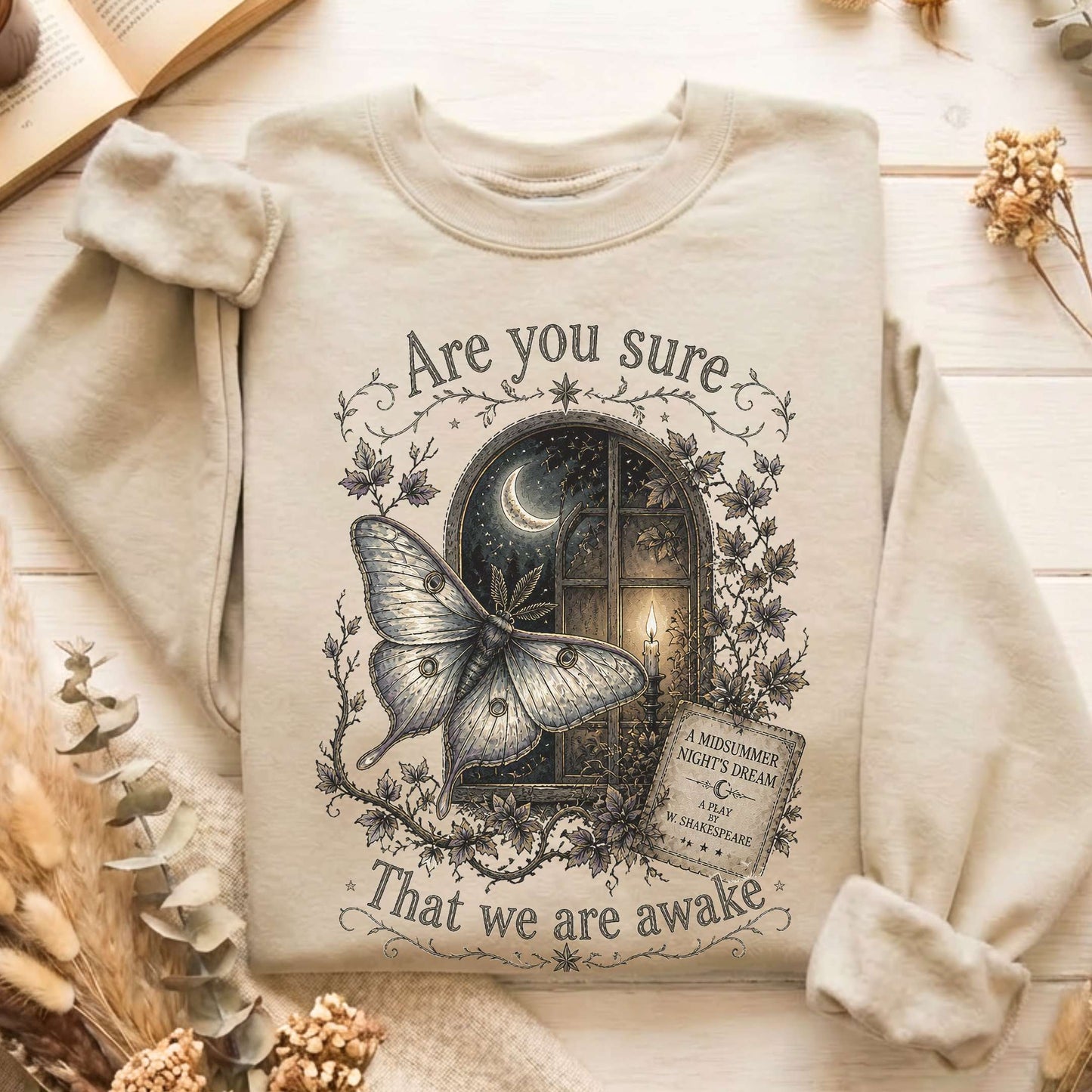 Are You Sure That We Are Awake A Midsummer Night's Dream Shakespeare Sweatshirt