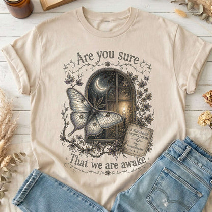 Are You Sure That We Are Awake A Midsummer Night's Dream Shakespeare T-Shirt