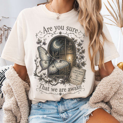 Are You Sure That We Are Awake A Midsummer Night's Dream Shakespeare T-Shirt