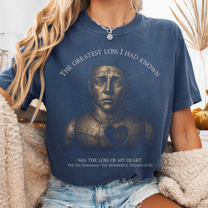 T-Shirt Denim / S The Greatest Loss I Had Known Tin Woodman T-Shirt The Mystic Eden