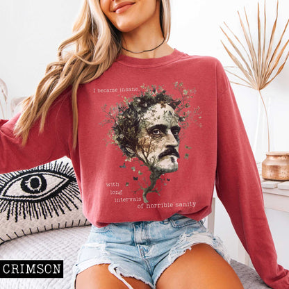 I Became Insane Edgar Allan Poe Long Sleeved Shirt