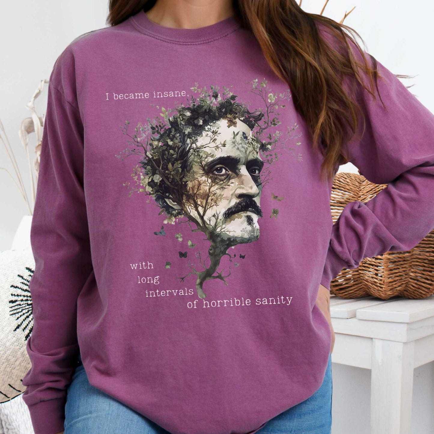 I Became Insane Edgar Allan Poe Long Sleeved Shirt