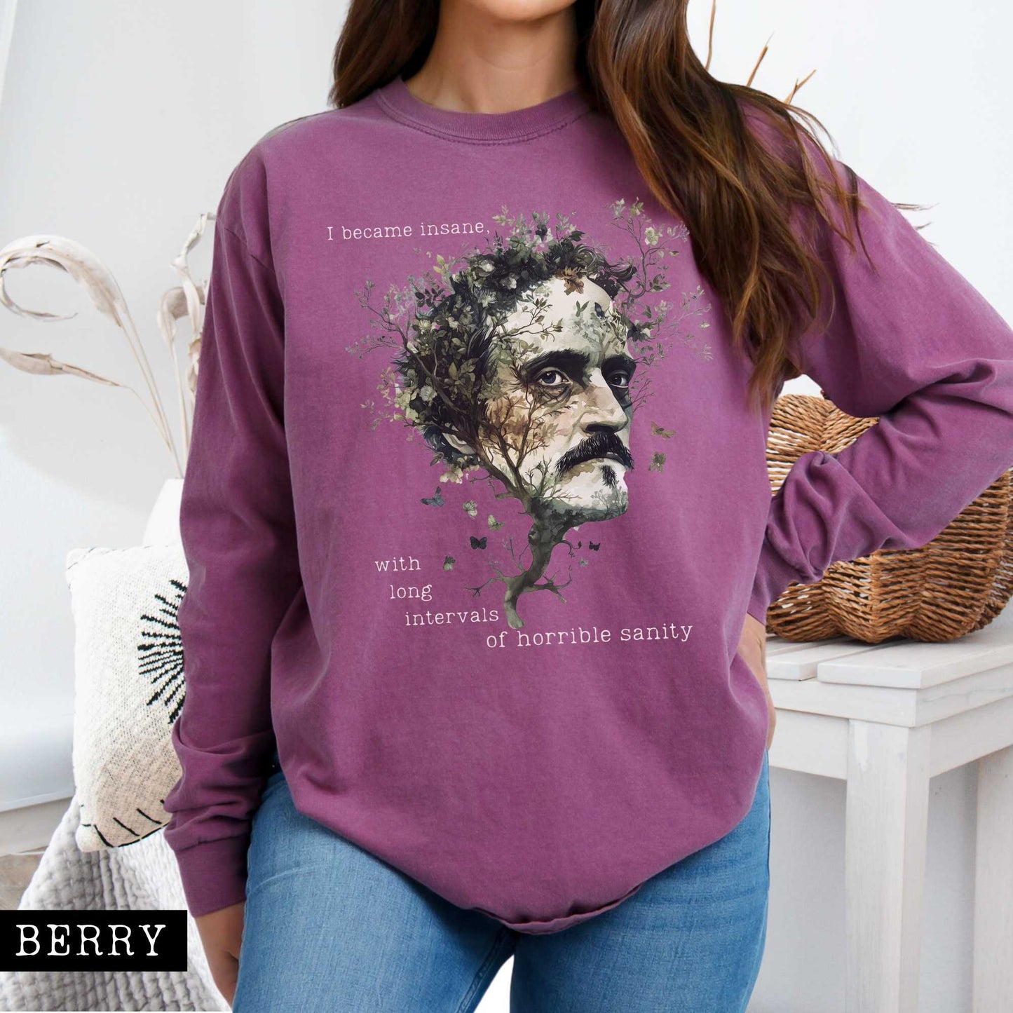 I Became Insane Edgar Allan Poe Long Sleeved Shirt