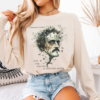 I Became Insane Edgar Allan Poe Long Sleeved Shirt