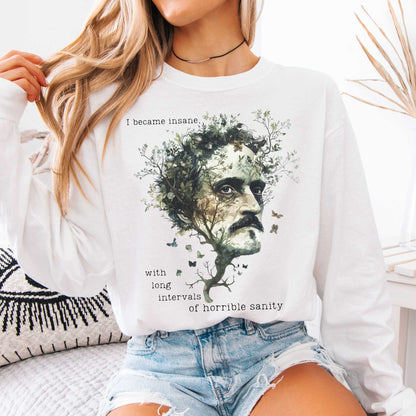 I Became Insane Edgar Allan Poe Long Sleeved Shirt