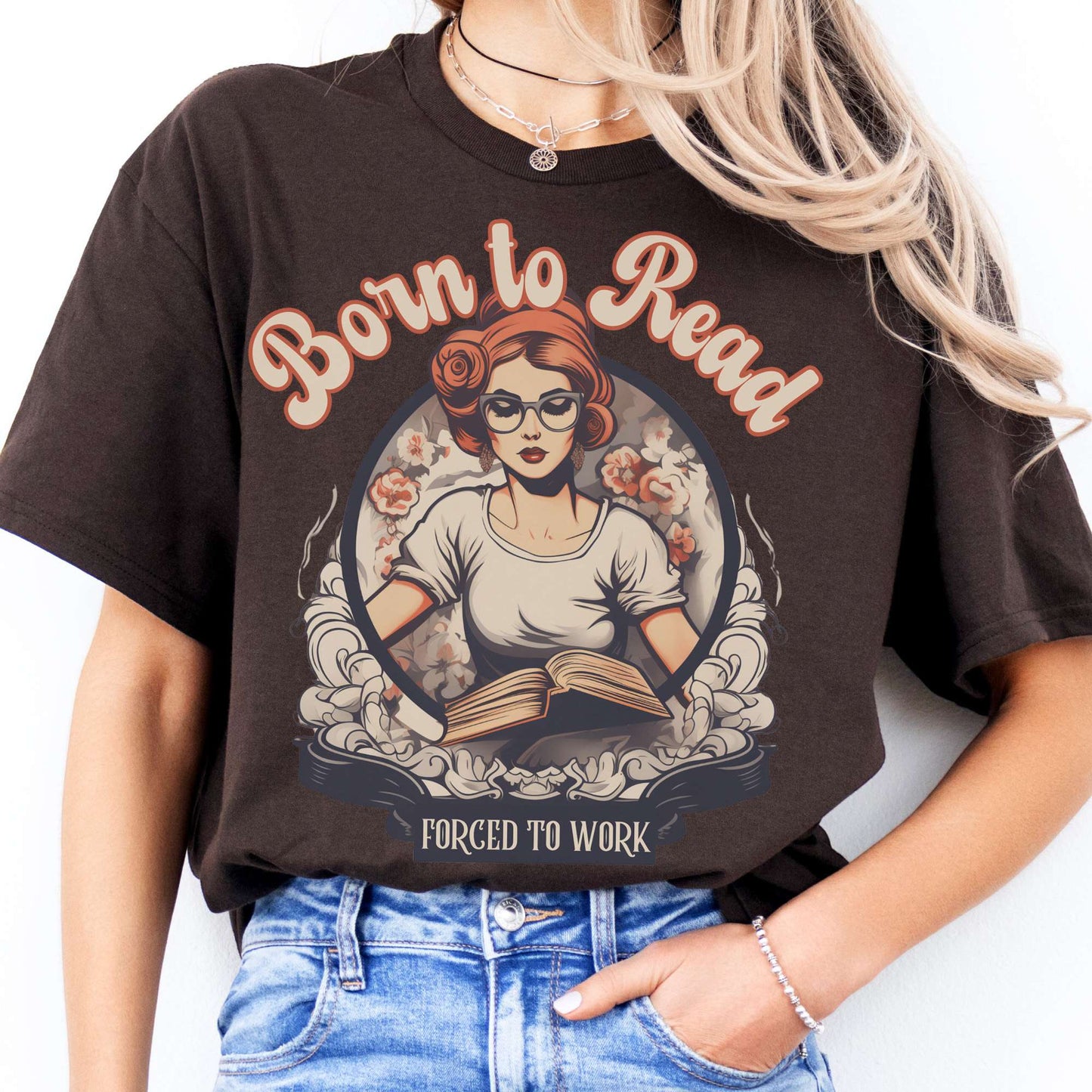 T-Shirts Born To Read Forced To Work T-Shirt The Mystic Eden