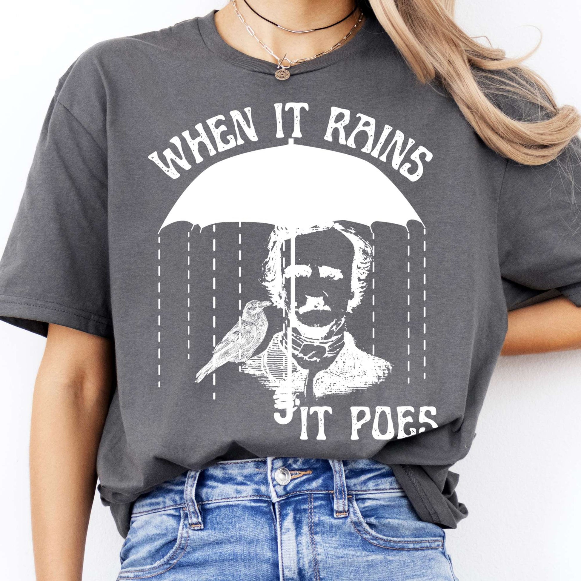 T-Shirts When It Rains It Poes T-Shirt The Mystic Eden