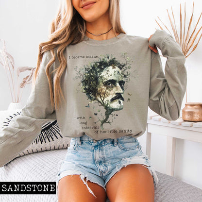 I Became Insane Edgar Allan Poe Long Sleeved Shirt