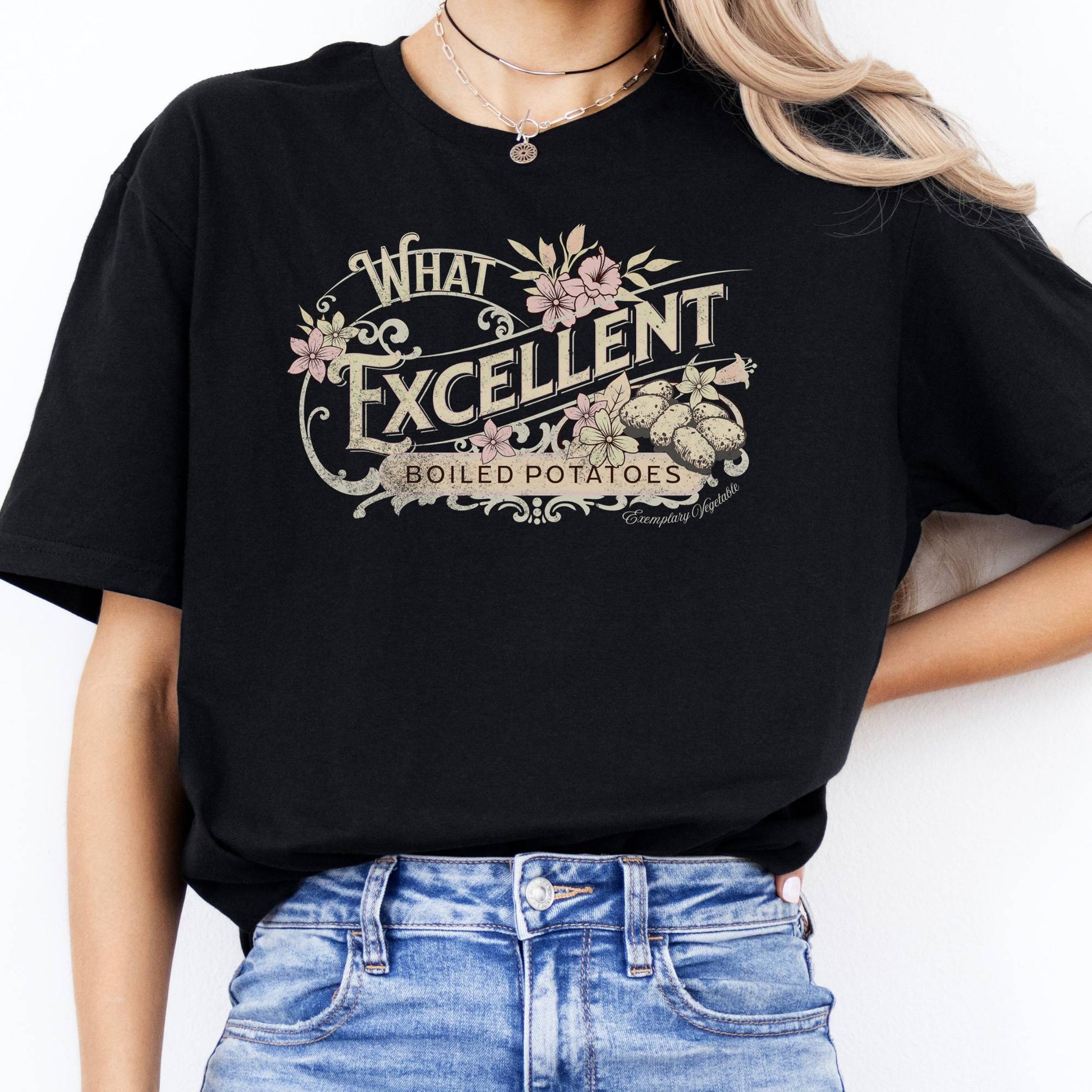 T-Shirt What Excellent Boiled Potatoes Austen T-Shirt The Mystic Eden