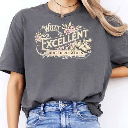 T-Shirt What Excellent Boiled Potatoes Austen T-Shirt The Mystic Eden