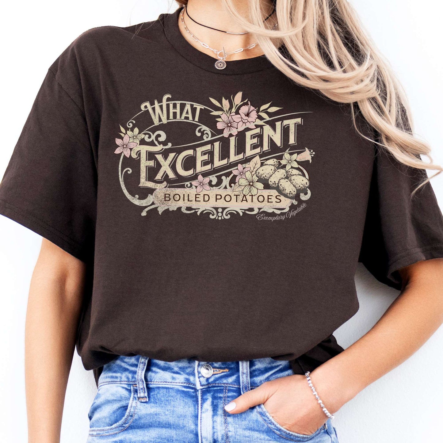T-Shirt What Excellent Boiled Potatoes Austen T-Shirt The Mystic Eden