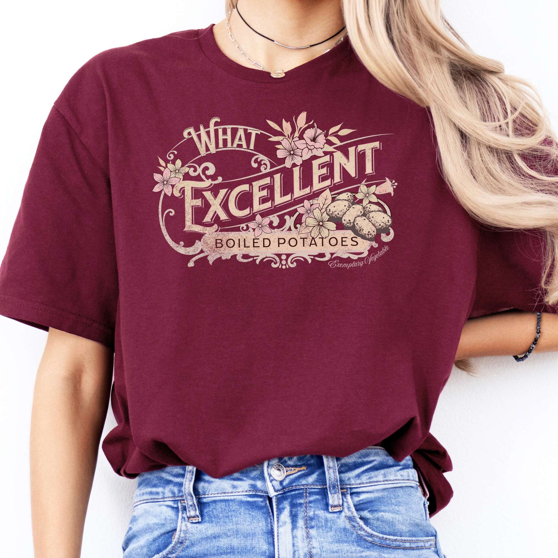 T-Shirt What Excellent Boiled Potatoes Austen T-Shirt The Mystic Eden
