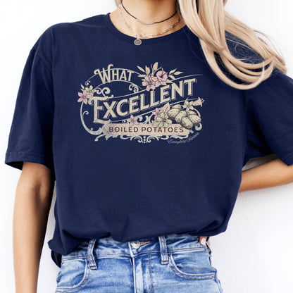 T-Shirt What Excellent Boiled Potatoes Austen T-Shirt The Mystic Eden