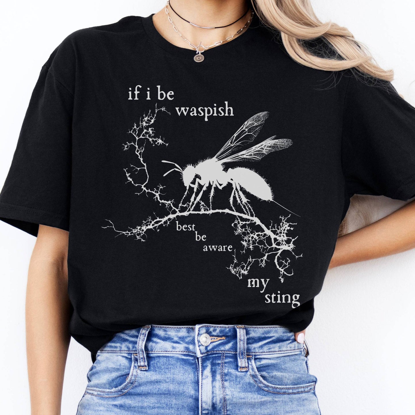 T-Shirt If I Be Waspish Best Be Aware My Sting Shakespeare T-Shirt The Mystic Eden