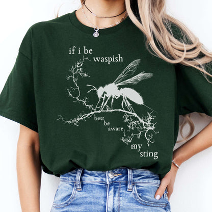 T-Shirt If I Be Waspish Best Be Aware My Sting Shakespeare T-Shirt The Mystic Eden