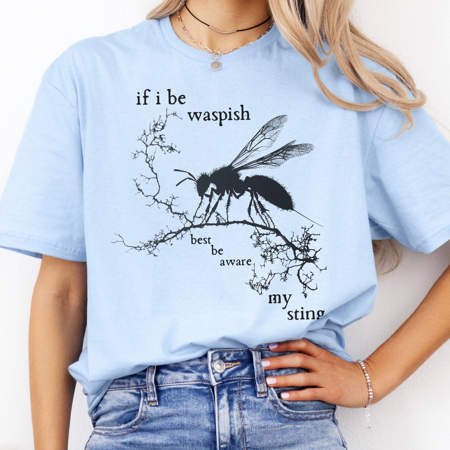 T-Shirt If I Be Waspish Best Be Aware My Sting Shakespeare T-Shirt The Mystic Eden