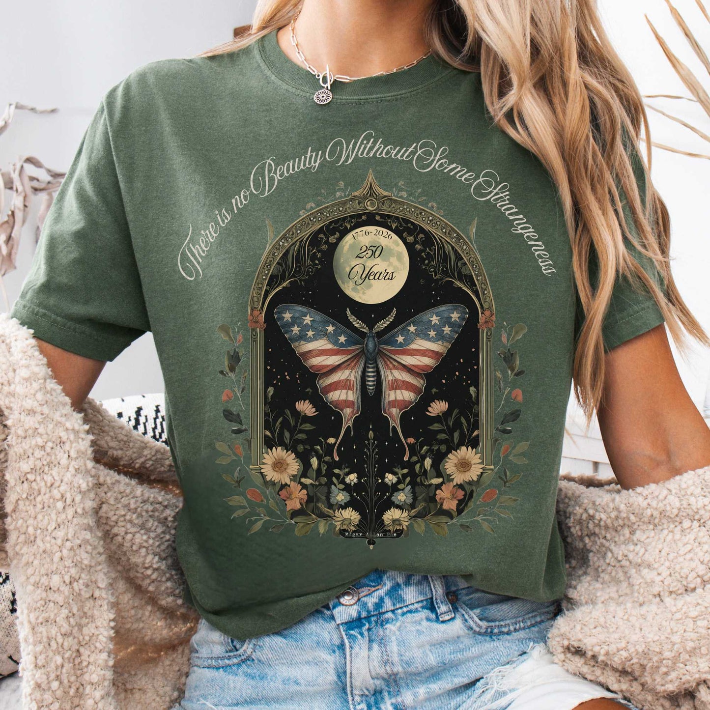 T-Shirt Moss / S There Is No Beauty Without Some Strangeness America 250 T-Shirt The Mystic Eden