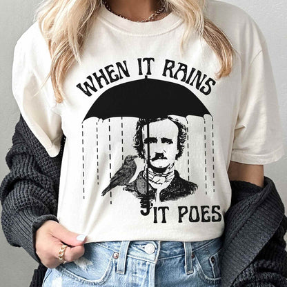 When It Rains It Poes Tee