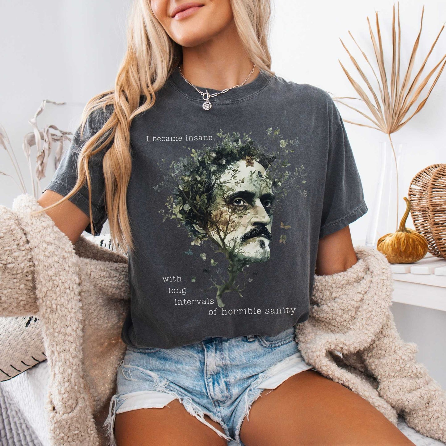 I Became Insane Edgar Allan Poe Shirt