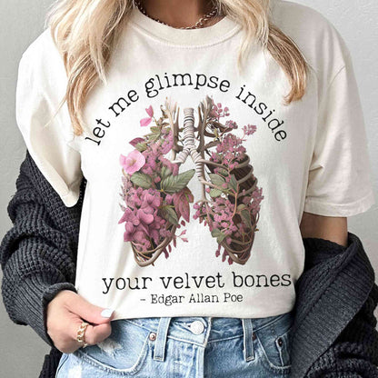Poe shirt let me glimpse inside your velvet bones shirt