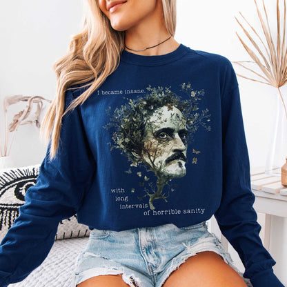 I Became Insane Edgar Allan Poe Long Sleeved Shirt