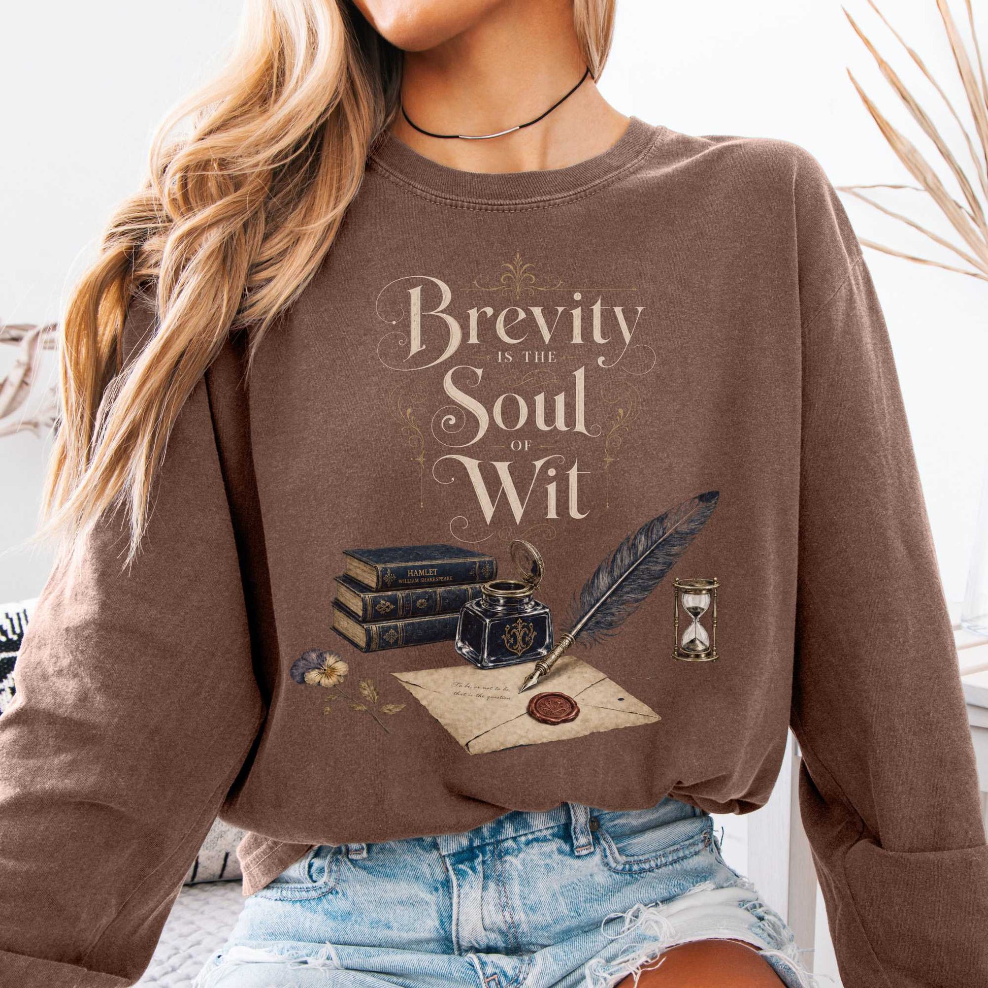 Long-sleeve Espresso / S Brevity Is the Soul of Wit Shakespeare Literary Long Sleeve The Mystic Eden