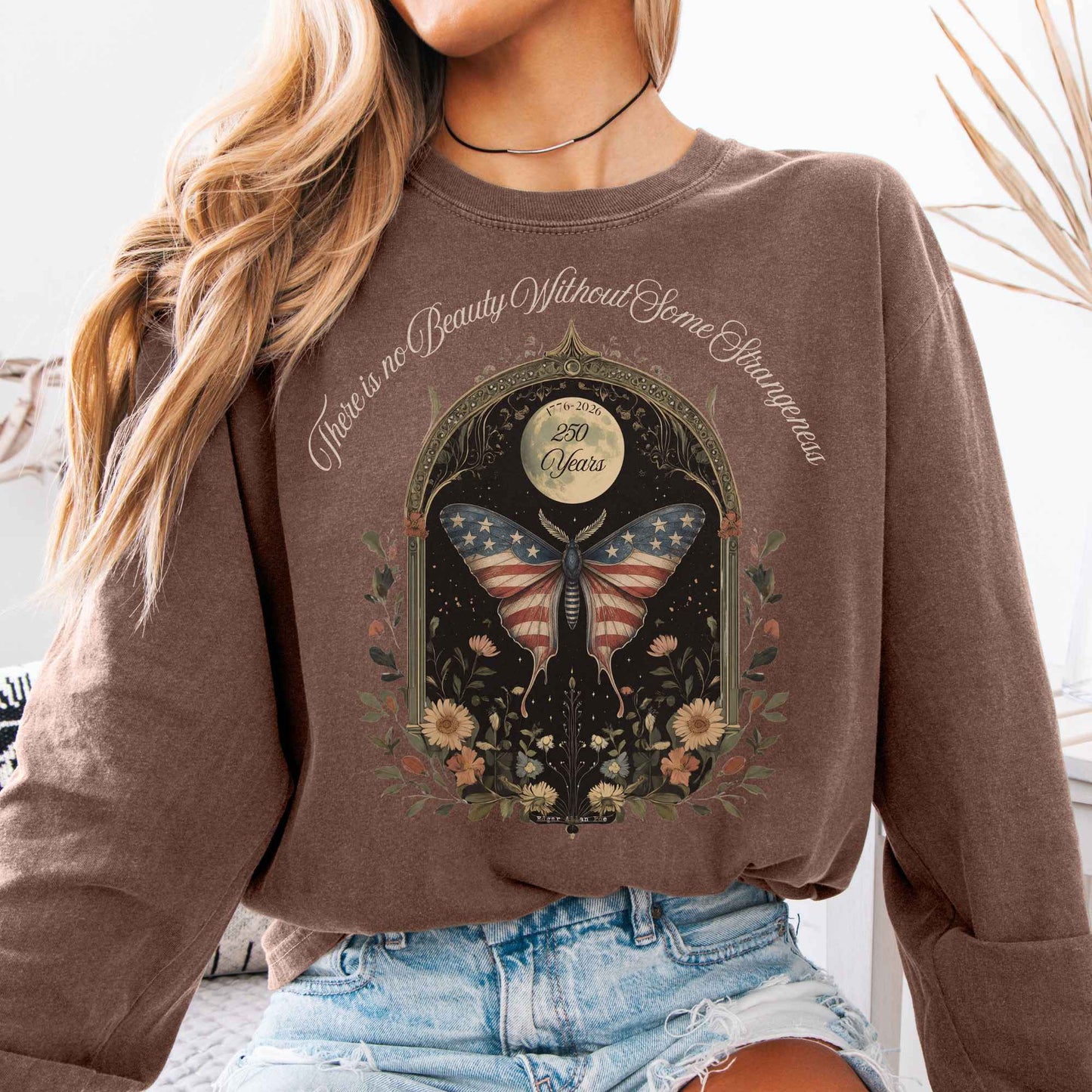 Long-sleeve Espresso / S There Is No Beauty Without Some Strangeness America 250 Long Sleeve The Mystic Eden