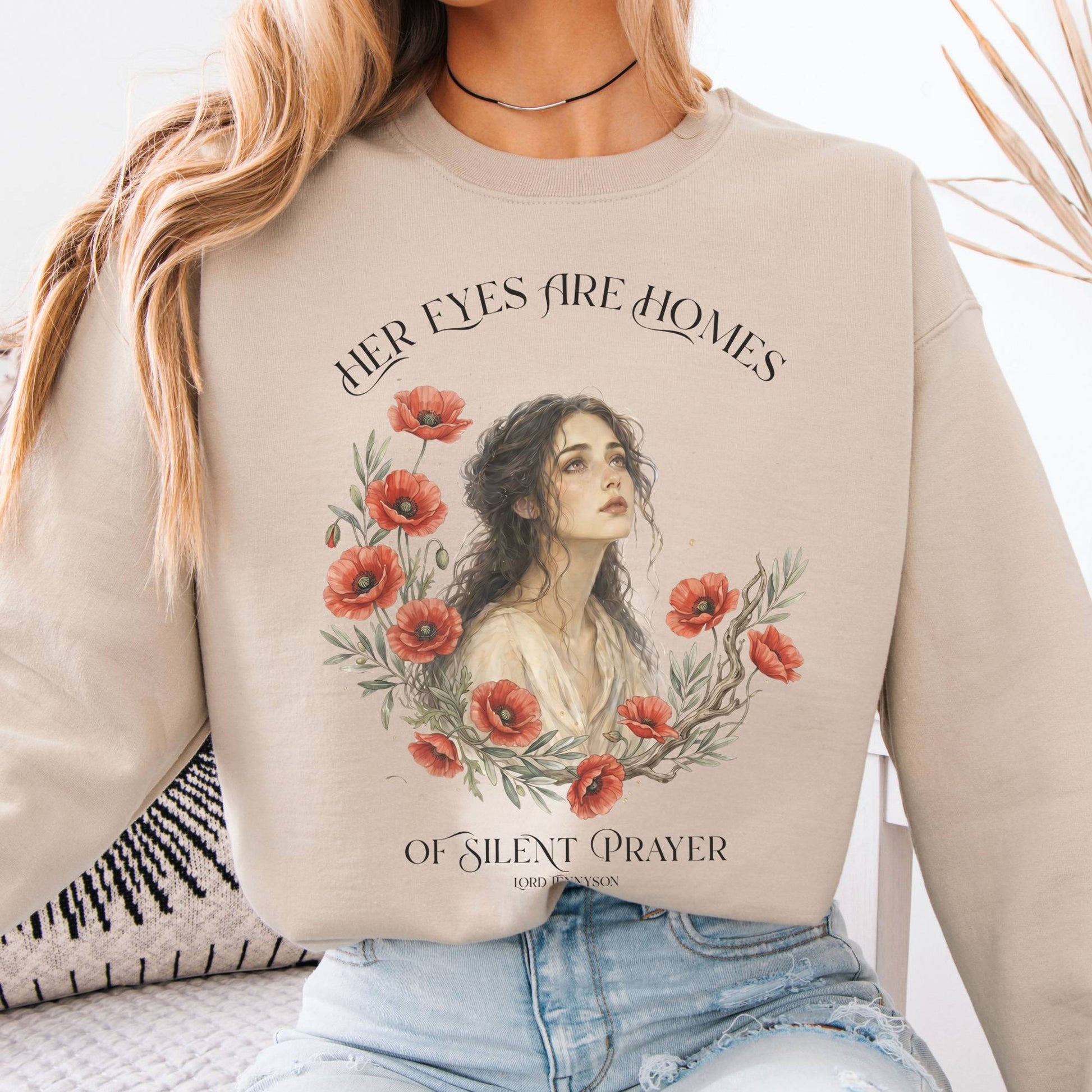 Sweatshirt Sand / S Her Eyes Are Homes of Silent Prayer Lord Tennyson Crewneck Sweatshirt The Mystic Eden